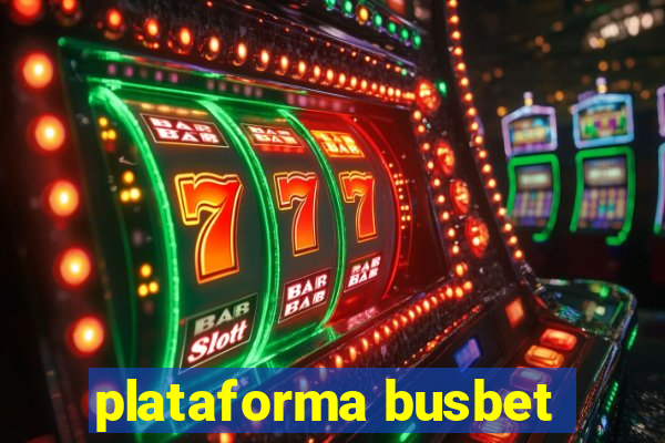 plataforma busbet